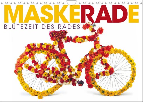 Titelbild des Fotokalenders MaskeRADe - Blütezeit des Rades von Wilfried Oelschläger