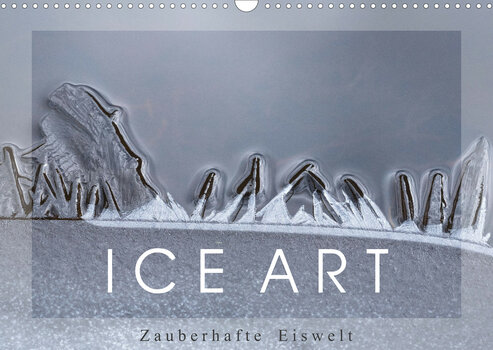 Deckblatt des Kalenders ICE ART - Zauberhafte Eiswelt von Reiner Pechmann