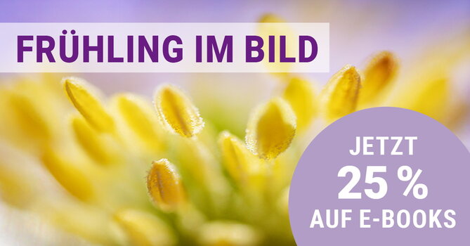 Makroaufnahme: gelbe Staubgefäße einer Blüte vor lilafarbenem Hintergrund. Schriftelemente: Frühling im Bild und Jetzt 25% auf E-Books
