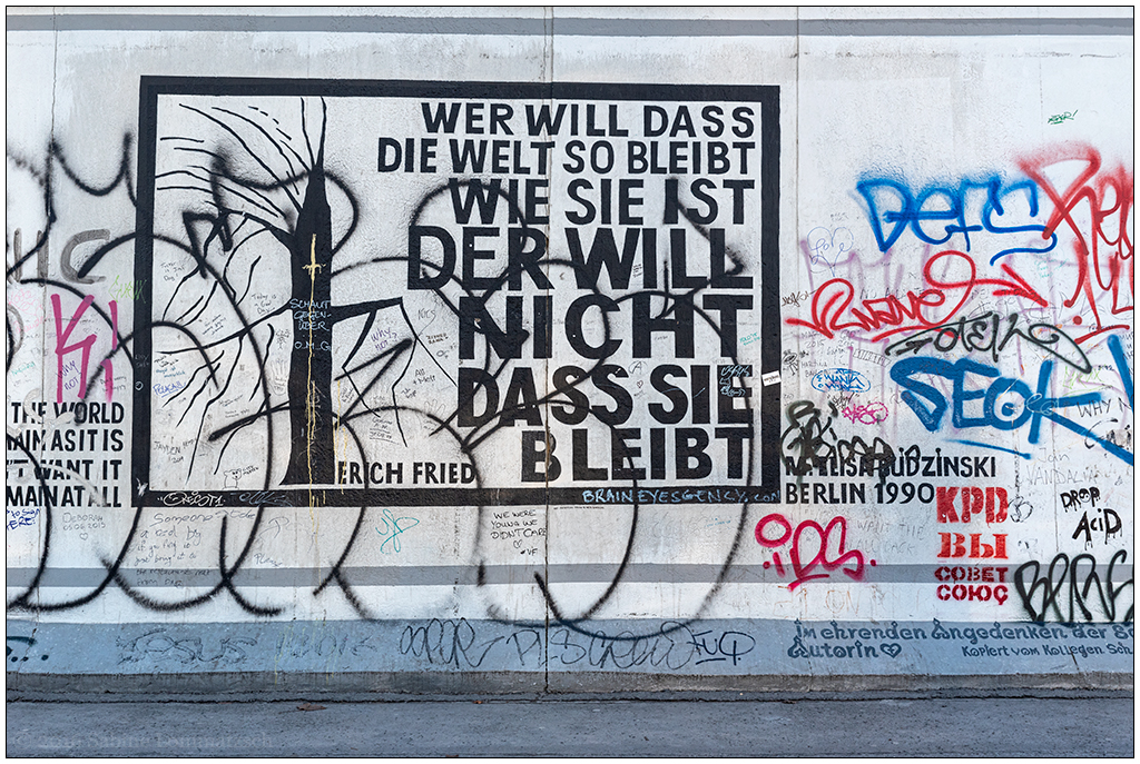 Berlin East Side Gallery: Monika-Elisa Budzinski – Wer will, dass die Welt (Erich Fried)